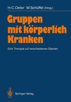 Gruppen Mit K?rperlich Kranken: Eine Therapie Auf Verschiedenen Ebenen