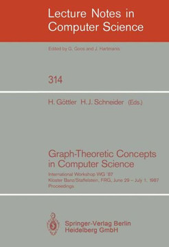 Graph-Theoretic Concepts in Computer Science: International Workshop Wg '87, Kloster Banz/Staffelstein, Frg, June 29 - July 1, 1987. Proceedings
