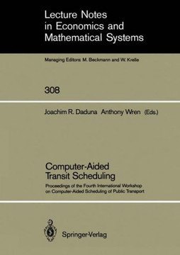 Computer-Aided Transit Scheduling: Proceedings of the Fourth International Workshop on Computer-Aided Scheduling of Public Transport