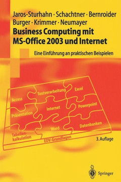Business Computing Mit Ms-Office 2003 Und Internet: Eine Einf?hrung an Praktischen Beispielen