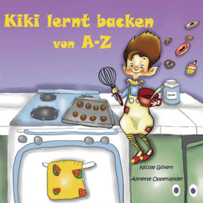 Kiki Lernt Backen Von A-Z (German Edition)
