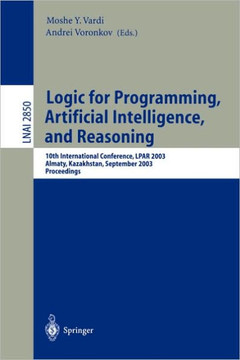 Logic for Programming, Artificial Intelligence, and Reasoning: 10th International Conference, Lpar 2003, Almaty, Kazakhstan, September 22-26, 2003, Pr
