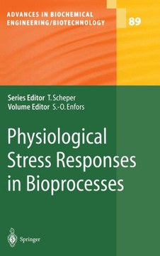 Physiological Stress Responses in Bioprocesses