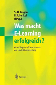 Was Macht E-Learning Erfolgreich?: Grundlagen Und Instrumente Der Qualit?tsbeurteilung Was Macht E-Learning Erfolgreich?: Grundlagen Und Instrumente Der Qualit?tsbeurteilung