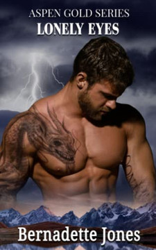 Lonely Eyes : Aspen Gold Series: Book Twelve