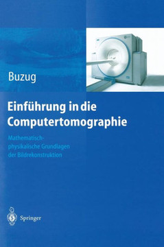Einf?hrung in Die Computertomographie: Mathematisch-Physikalische Grundlagen Der Bildrekonstruktion