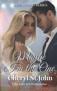 Maybe I'M The One: (Aspen Gold Series 17) Maybe I'M The One: (Aspen Gold Series 17)