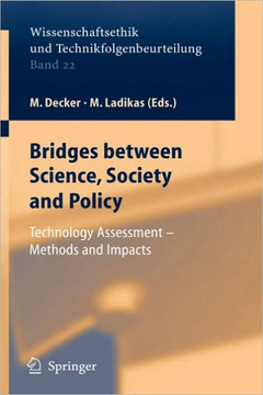 Bridges Between Science, Society and Policy: Technology Assessment - Methods and Impacts