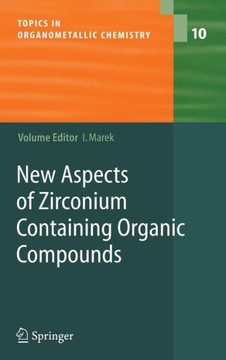 New Aspects of Zirconium Containing Organic Compounds