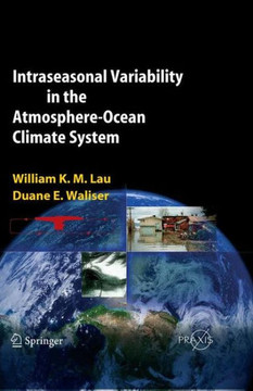 Intraseasonal Variability in the Atmosphere-Ocean Climate System