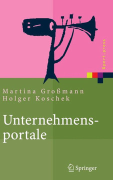 Unternehmensportale: Grundlagen, Architekturen, Technologien
