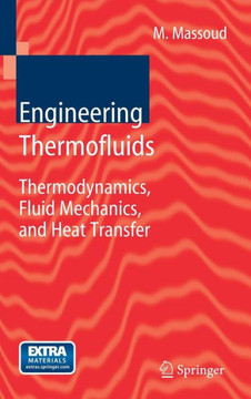 Engineering Thermofluids: Thermodynamics, Fluid Mechanics, and Heat Transfer [With CDROM]
