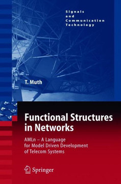Functional Structures in Networks: Amln - A Language for Model Driven Development of Telecom Systems