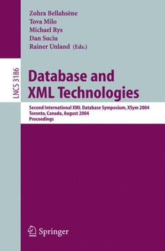 Database and XML Technologies: Second International XML Database Symposium, Xsym 2004, Toronto, Canada, August 29-30, 2004, Proceedings