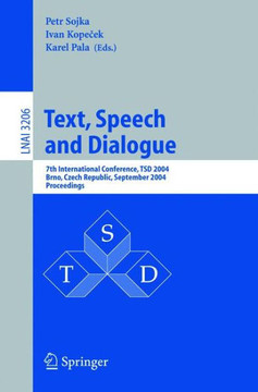 Text, Speech and Dialogue: 7th International Conference, Tsd 2004, Brno, Czech Republic, September 8-11, 2004, Proceedings