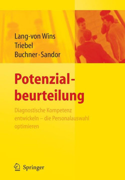 Potenzialbeurteilung - Diagnostische Kompetenz Entwickeln, Die Personalauswahl Optimieren