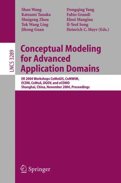 Conceptual Modeling for Advanced Application Domains: ER 2004 Workshops CoMogIS, CoMWIM, ECDM, CoMoA, DGOV, and eCOMO, Shanghai, China, November 8-12,