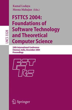 Fsttcs 2004: Foundations of Software Technology and Theoretical Computer Science: 24th International Conference, Chennai, India, December 16-18, 2004,
