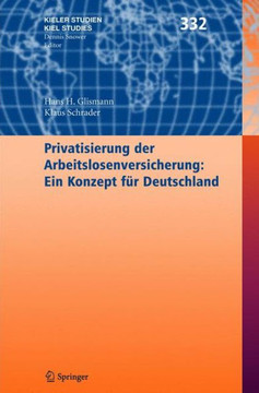 Privatisierung Der Arbeitslosenversicherung: Ein Konzept F?r Deutschland