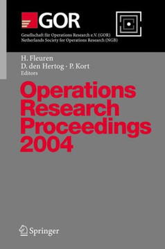 Operations Research Proceedings 2004: Selected Papers of the Annual International Conference of the German Operations Research Society (Gor) - Jointly