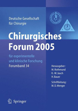 Chirurgisches Forum 2005 F?r Experimentelle Und Klinische Forschung: 122. Kongress Der Deutschen Gesellschaft F?r Chirurgie M?nchen, 05. - 08.04.2005