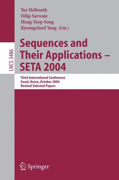 Sequences and Their Applications - Seta 2004: Third International Conference, Seoul, Korea, October 24-28, 2004, Revised Selected Papers