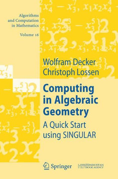 Computing in Algebraic Geometry: A Quick Start Using Singular Computing in Algebraic Geometry: A Quick Start Using Singular