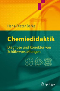 Chemiedidaktik: Diagnose Und Korrektur Von Sch?lervorstellungen Chemiedidaktik: Diagnose Und Korrektur Von Sch?lervorstellungen