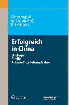 Erfolgreich in China: Strategien F?r Die Automobilzulieferindustrie