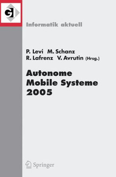 Autonome Mobile Systeme 2005: 19. Fachgespr?ch Stuttgart, 8./9. Dezember 2005