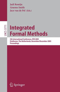 Integrated Formal Methods: 5th International Conference, Ifm 2005, Eindhoven, the Netherlands, November 29 - December 2, 2005. Proceedings