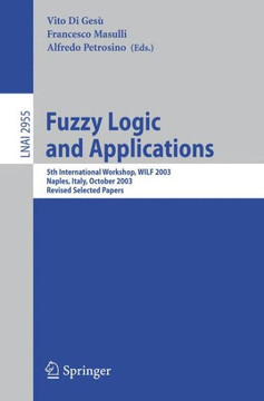 Fuzzy Logic and Applications: 5th International Workshop, Wilf 2003, Naples, Italy, October 9-11, 2003, Revised Selected Papers