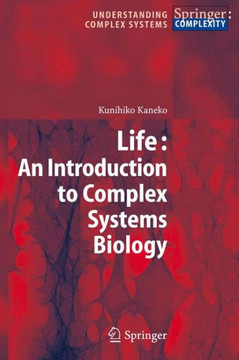 Life: An Introduction to Complex Systems Biology Life: An Introduction to Complex Systems Biology