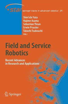 Field and Service Robotics: Recent Advances in Research and Applications