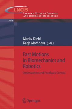 Fast Motions in Biomechanics and Robotics: Optimization and Feedback Control