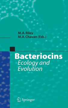 Bacteriocins: Ecology and Evolution