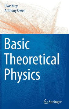 Basic Theoretical Physics: A Concise Overview Basic Theoretical Physics: A Concise Overview