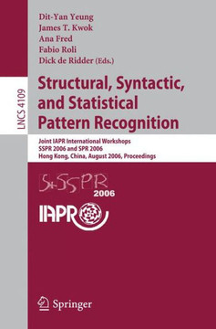 Structural, Syntactic, and Statistical Pattern Recognition: Joint IAPR International Workshops, SSPR 2006 and SPR 2006, Hong Kong, China, August 17-19