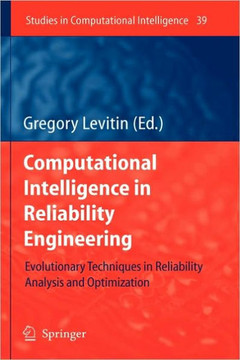 Computational Intelligence in Reliability Engineering: Evolutionary Techniques in Reliability Analysis and Optimization