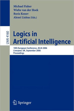 Logics in Artificial Intelligence: 10th European Conference, Jelia 2006, Liverpool, Uk, September 13-15, 2006, Proceedings Logics in Artificial Intelligence: 10th European Conference, Jelia 2006, Liverpool, Uk, September 13-15, 2006, Proceedings