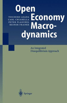 Open Economy Macrodynamics: An Integrated Disequilibrium Approach