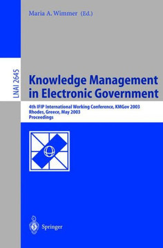 Knowledge Management in Electronic Government: 4th Ifip International Working Conference, Kmgov 2003, Rhodes, Greece, May 26-28, 2003, Proceedings