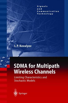 Sdma for Multipath Wireless Channels: Limiting Characteristics and Stochastic Models
