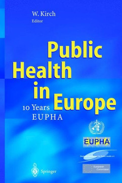 Public Health in Europe: -- 10 Years European Public Health Association --