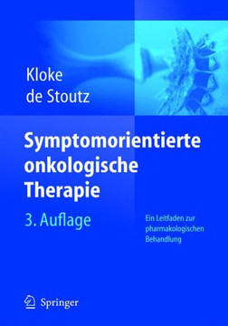 Symptomorientierte Onkologische Therapie: Ein Leitfaden Zur Pharmakologischen Behandlung Symptomorientierte Onkologische Therapie: Ein Leitfaden Zur Pharmakologischen Behandlung