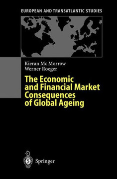 The Economic and Financial Market Consequences of Global Ageing The Economic and Financial Market Consequences of Global Ageing