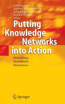 Putting Knowledge Networks Into Action: Methodology, Development, Maintenance