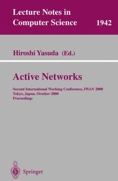 Active Networks: Second International Working Conference, Iwan 2000 Tokyo, Japan, October 16-18, 2000 Proceedings