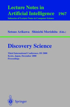 Discovery Science: Third International Conference, DS 2000 Kyoto, Japan, December 4-6, 2000 Proceedings