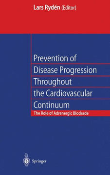 Prevention of Disease Progression Throughout the Cardiovascular Continuum: The Role of Adrenergic A-Blockade